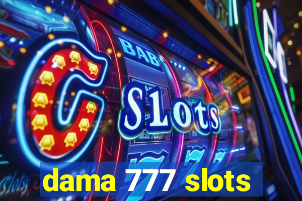 dama 777 slots